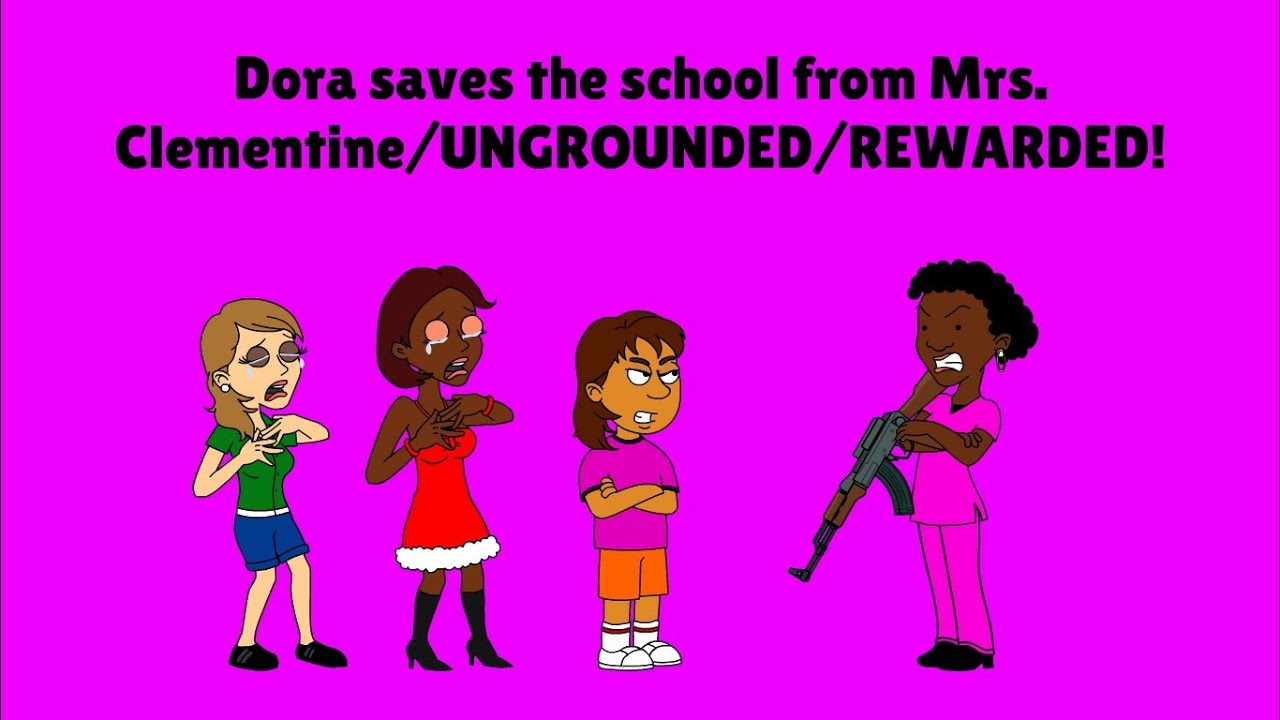 Dora saves the school from Mrs. Clementine/UNGROUNDED/REWARDED!