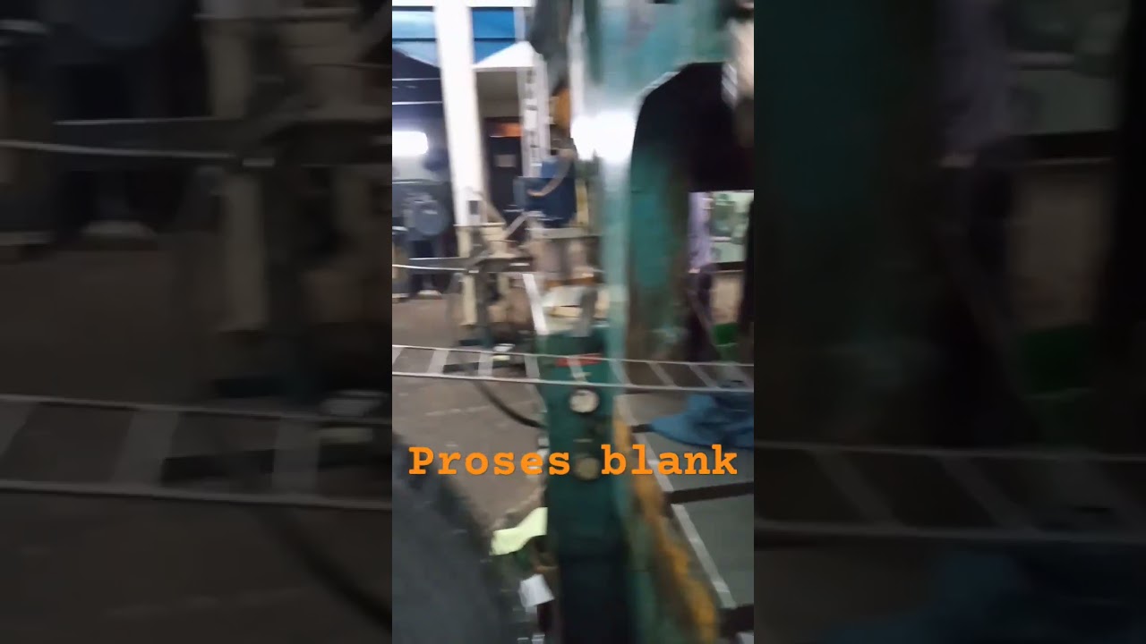 Mesin Press 55 Ton|Proses Blank Plate Kiza