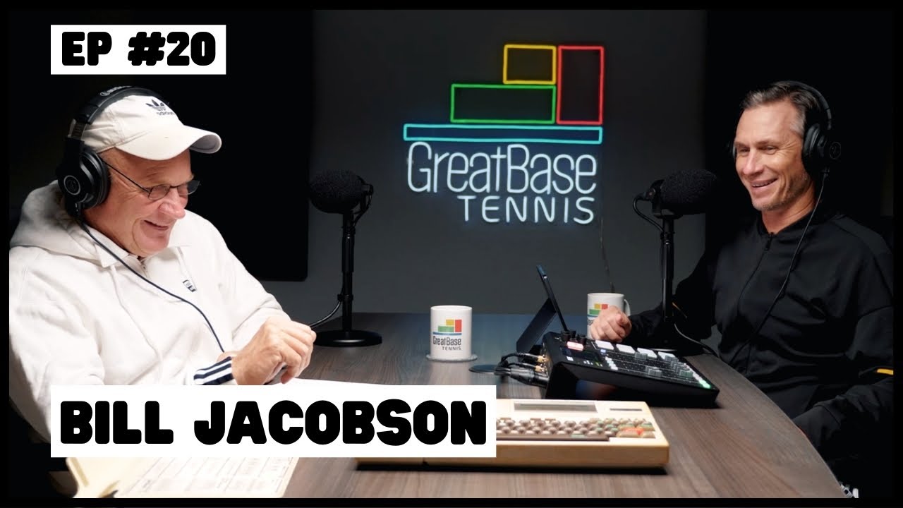 The GreatBase Tennis  Podcast Episode 20 - BILL JACOBSON