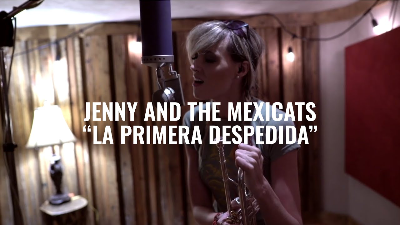 Jenny And The Mexicats - La Primera Despedida | El Ganzo Session