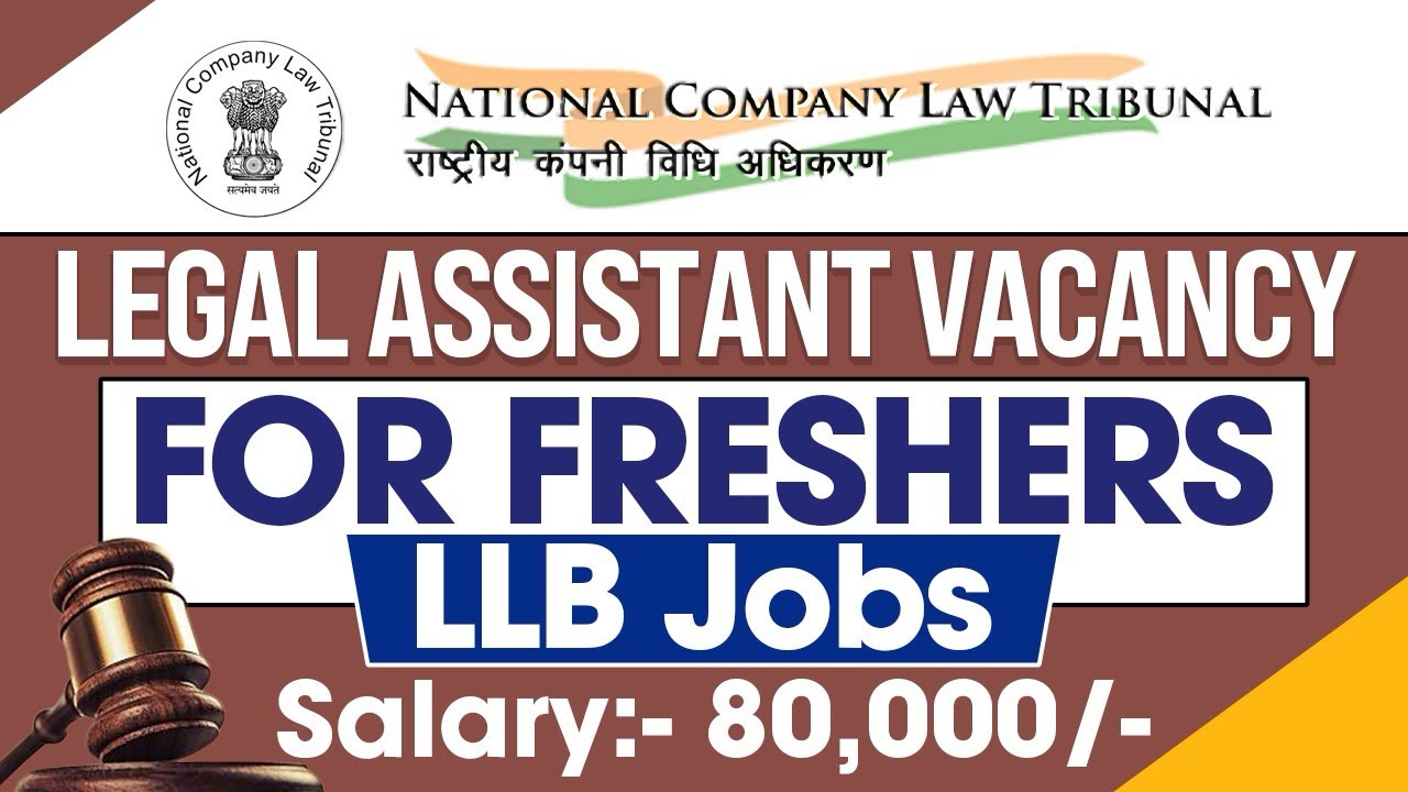 NCLT Legal Assistant Vacancy | Freshers Jobs | LLB Post | Salary:- 80,000 | @LAWVACANCY 