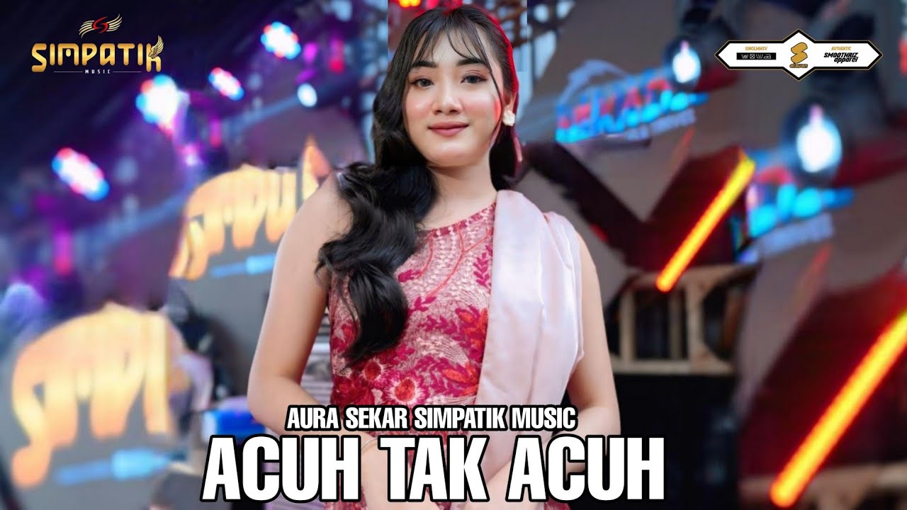 ACUH TAK ACUH - AURA SEKAR - SIMPATIK MUSIC