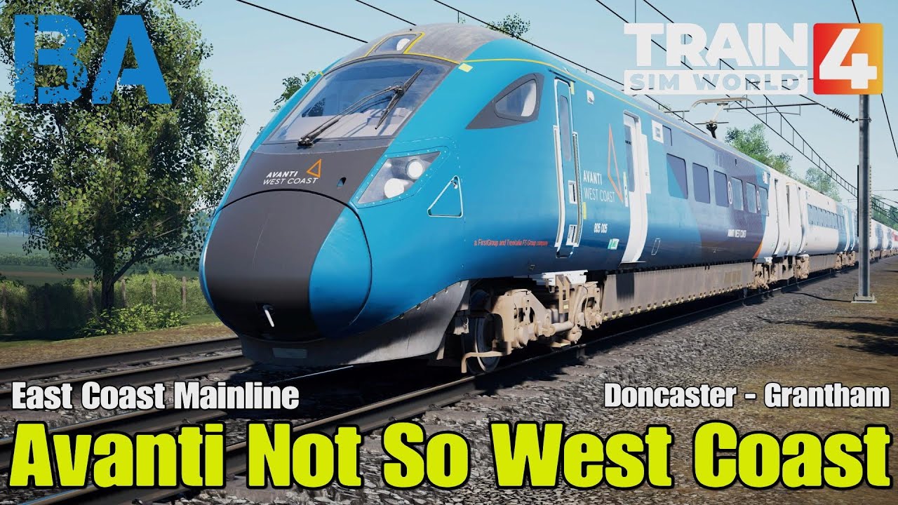 Avanti Not So West Coast — Класс 801 — Главная линия Восточного побережья — Train Sim World 4