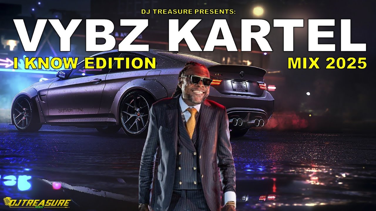 VYBZ KARTEL MIX 2025 | VYBZ KARTEL I KNOW EDITION | DANCEHALL | DJ TREASURE