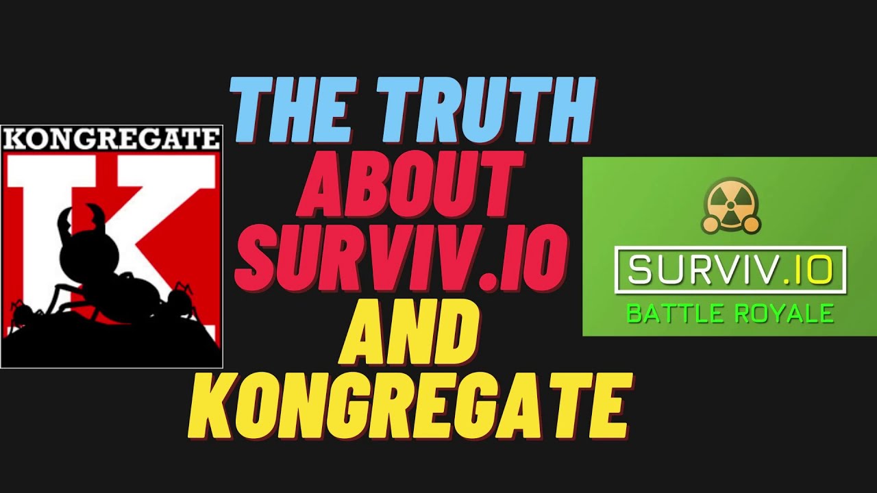 The Truth about Surviv io and Kongregate