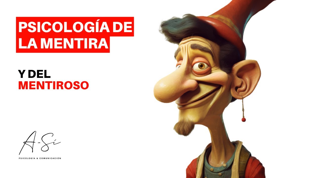 La psicología de la MENTIRA (y del MENTIROSO).
