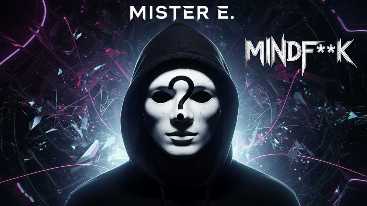 Mister E. - Mindf**k (Official Audio)