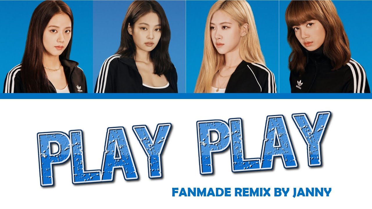 BLACKPINK - 'PLAY PLAY' (Color Lyrics Eng/Rom/Han/Kan)