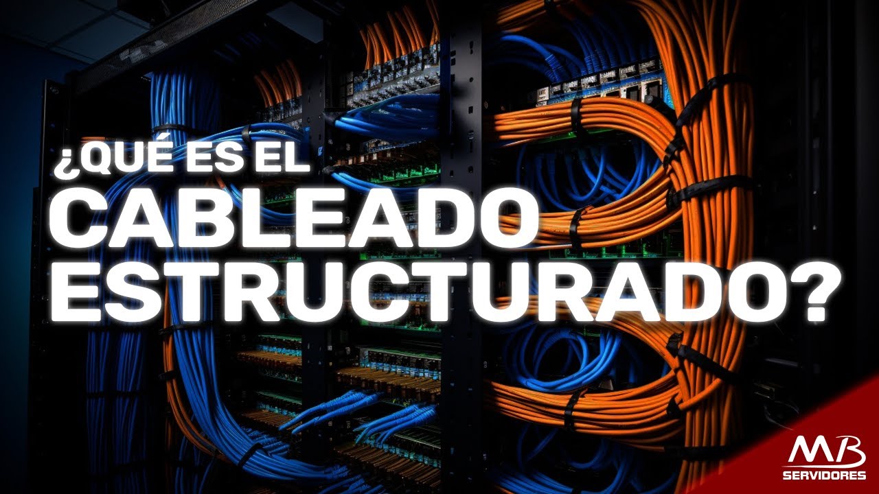 &iquest;Qu&eacute; es el Cableado Estructurado? | Caracter&iacute;sitcas, tipos, usos, consejos | Todo lo que debes saber