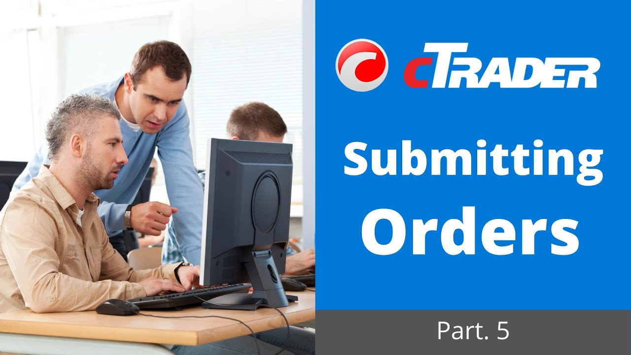 cTrader Submitting Market & Pending Orders