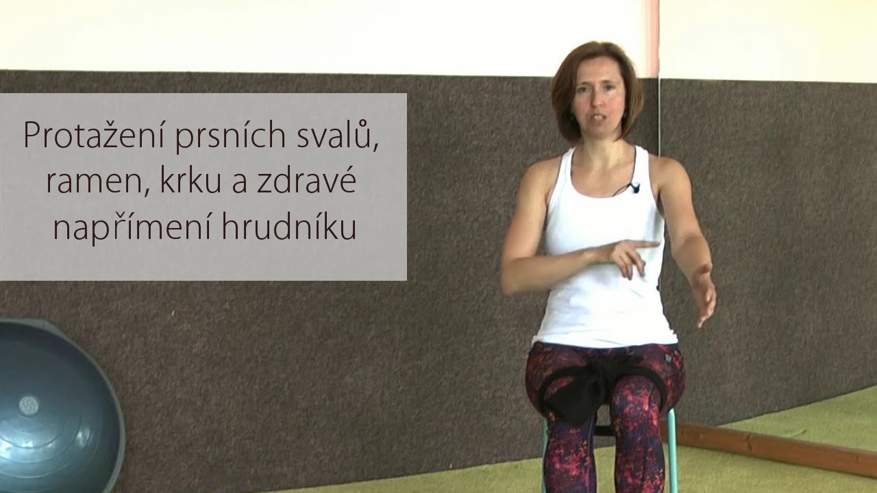 Protažení prsních svalů, ramen, krku a zdravé napřímení hrudníku