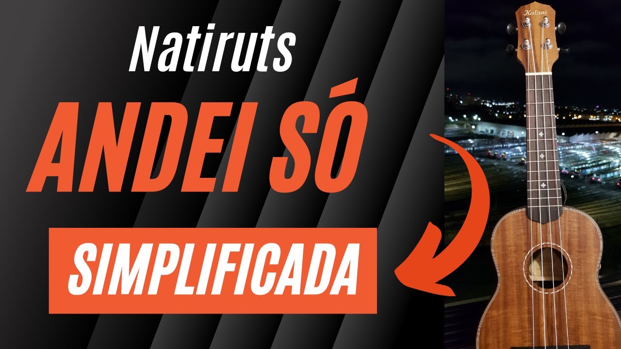 Natiruts - Andei Só | como tocar no ukulele (simplificada)