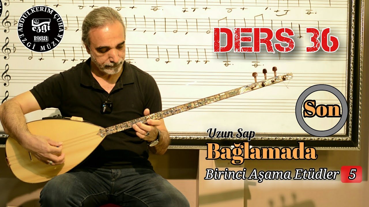 Sıfırdan Uzun Sap Bağlama Dersleri #036 Etütler 5