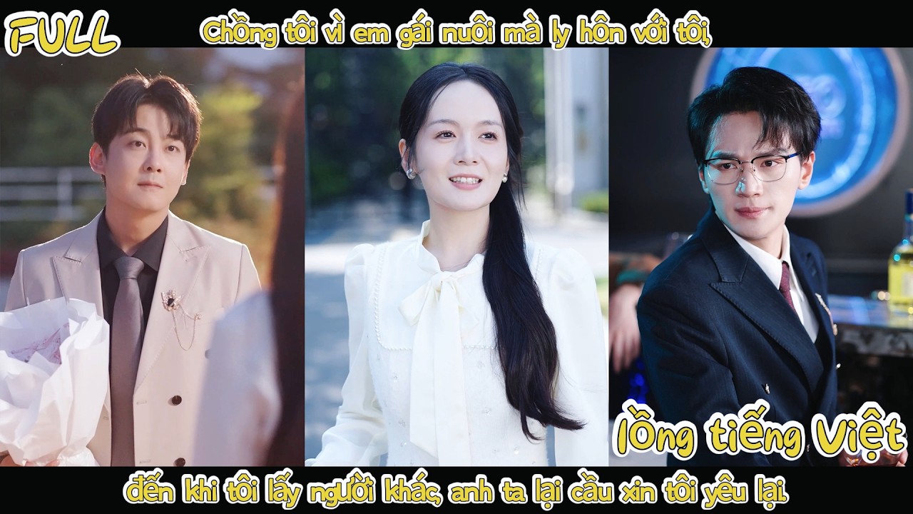 Chồng tôi vì em gái nuôi mà ly hôn với tôi,đến khi tôi lấy người khác,anh ta lại cầu xin tôi yêu lại