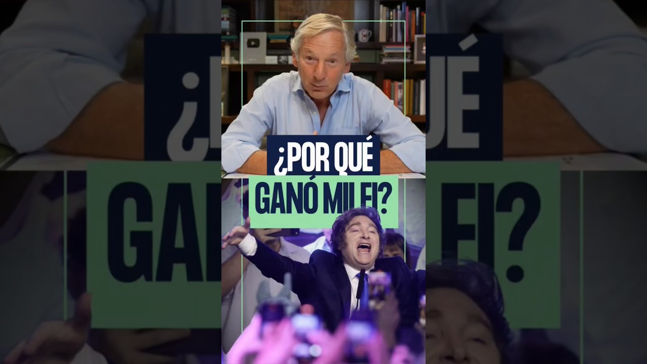 🗳 &iquest;POR QU&Eacute; GAN&Oacute; MILEI?