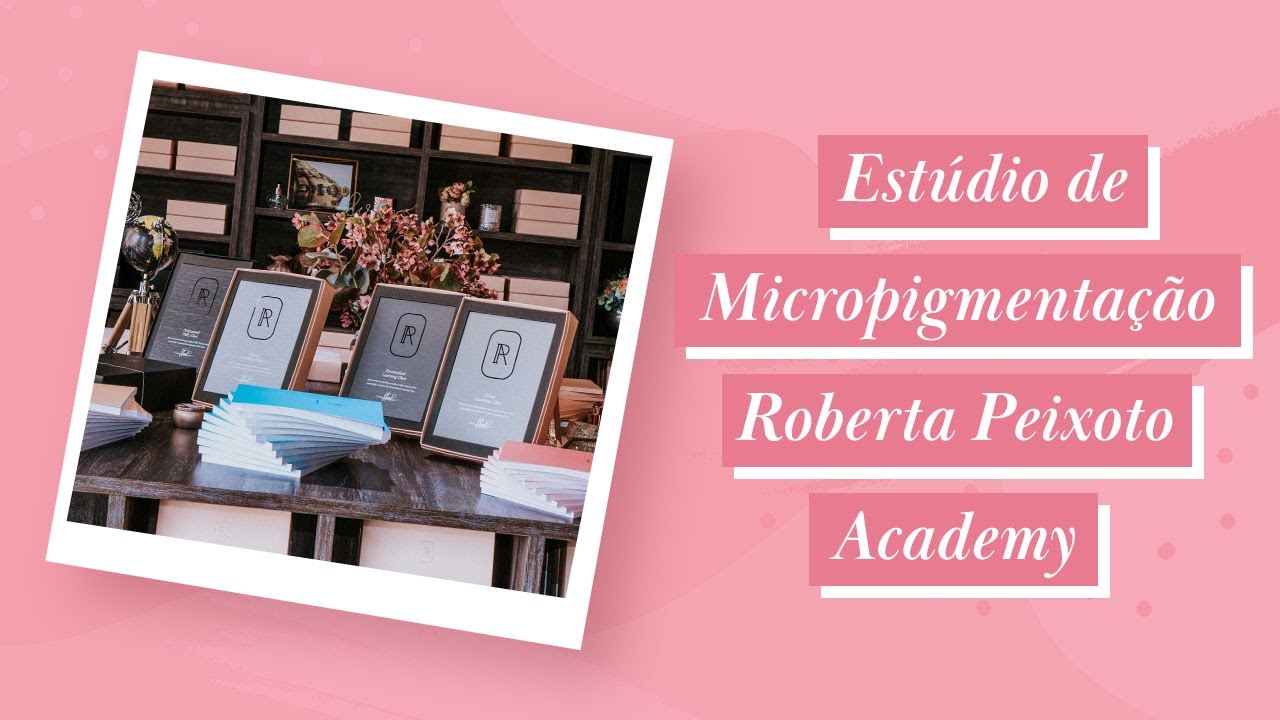 Estúdio de Micropigmentação | Roberta Peixoto Academy