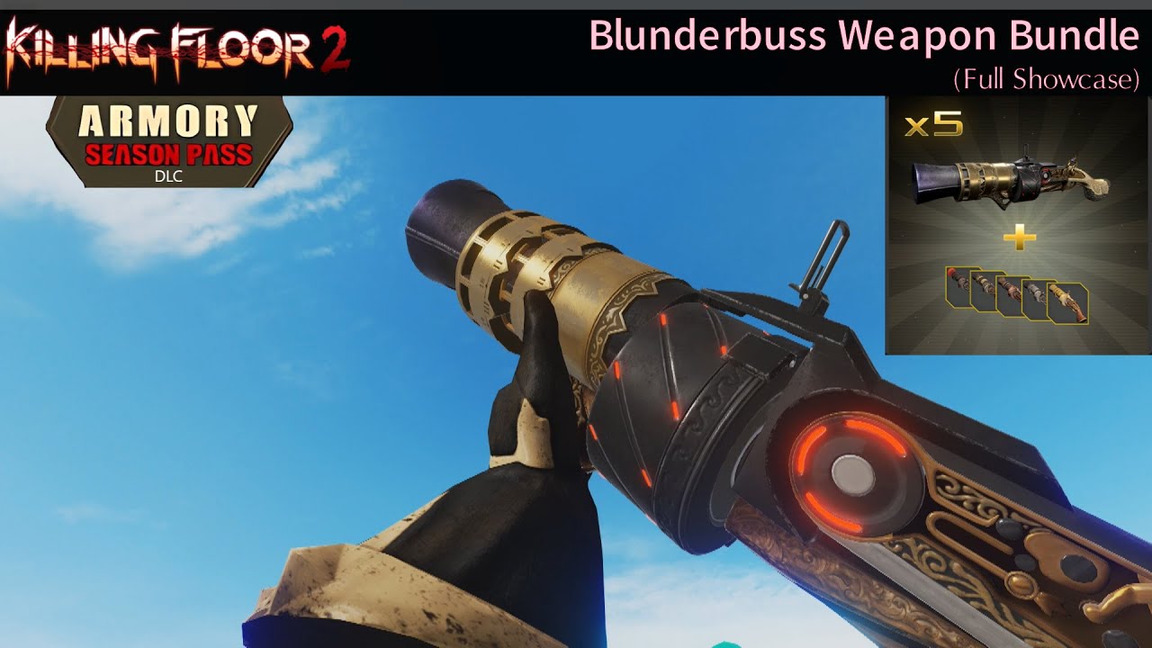 Killing Floor 2 | Armory Season Pass | Blunderbuss Weapon Bundle (Full Showcase)