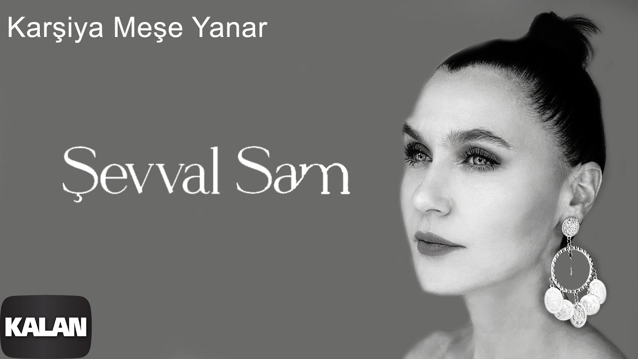 Şevval Sam - Karşiya Meşe Yanar I Karadeniz 2 © 2021 Kalan Müzik