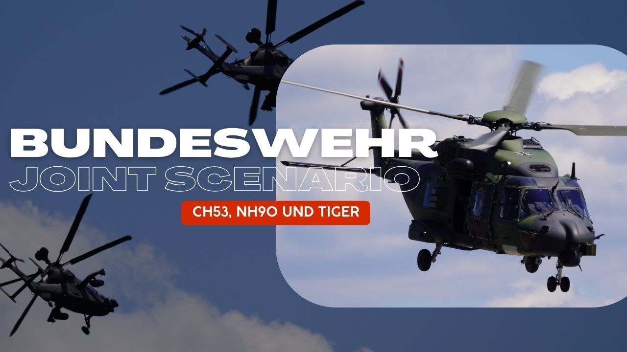 Bundeswehr Joint Scenario Flying Display mit NH90, CH53 und Tiger Helikopter