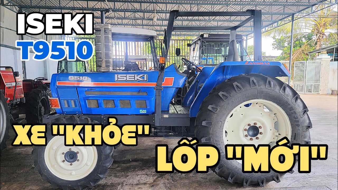 ISEKI T9510 (95hp, động cơ 6 máy, số cơ, ben cơ) XE KHOẺ, LỐP MỚI! Máy Cày Đức Đạt. ĐT 0986.782.167