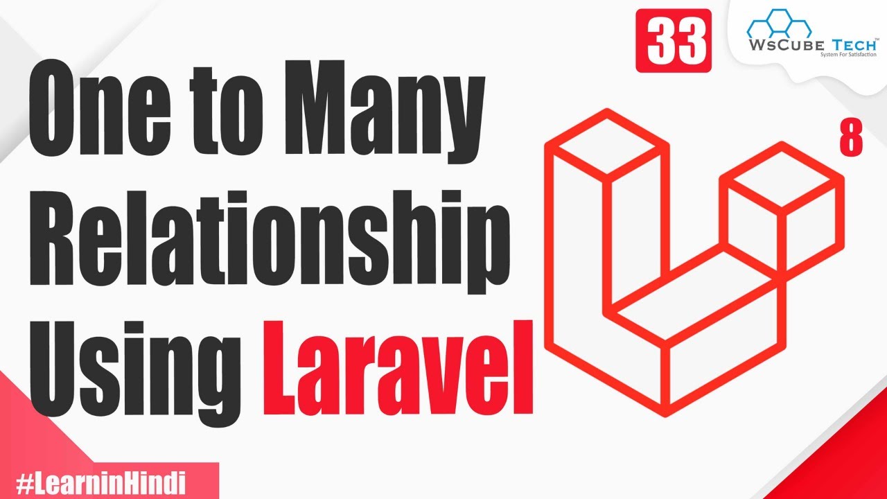 Laravel One to Many Eloquent Relationship Tutorial  - in Hindi #33