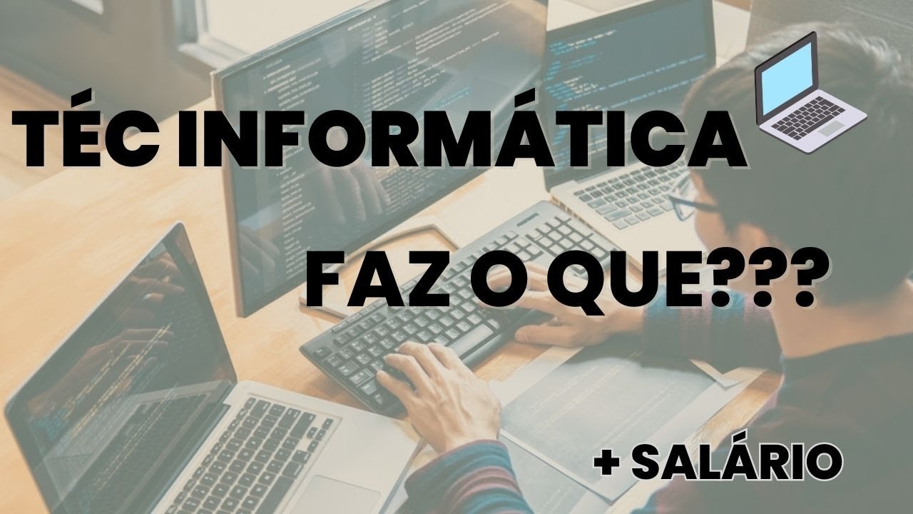 T&eacute;cnico Inform&aacute;tica Na Pr&aacute;tica | O QUE FAZ