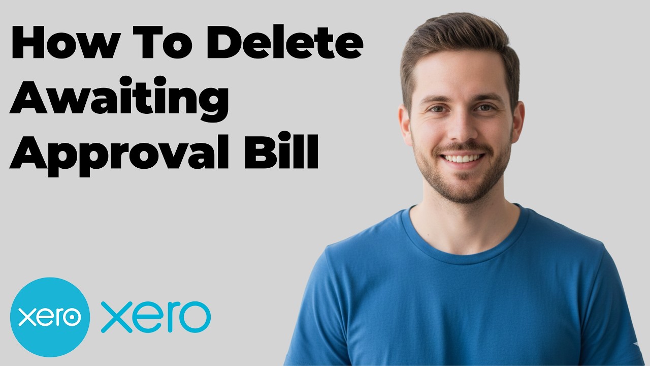How To Delete Draft Or Awaiting Approval Bill In Xero (2026 Easy Guide)