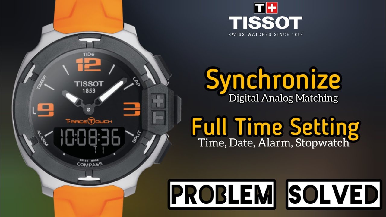 How To Synchronization, Full Time Set, Alarm and More Function Setup TISSOT T-RACE T-TOUCH Watches