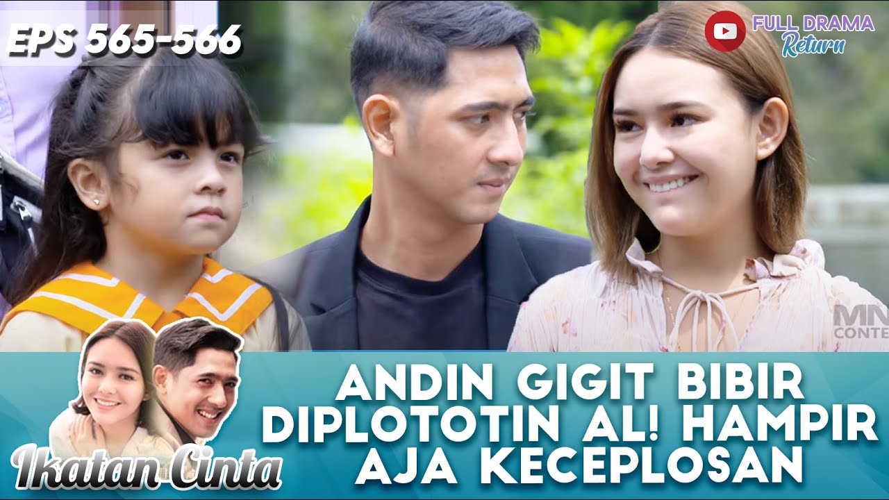 EHEM!!! BATUKNYA MAS AL CEGAH ANDIN DARI KECEPLOSAN! - IKATAN CINTA