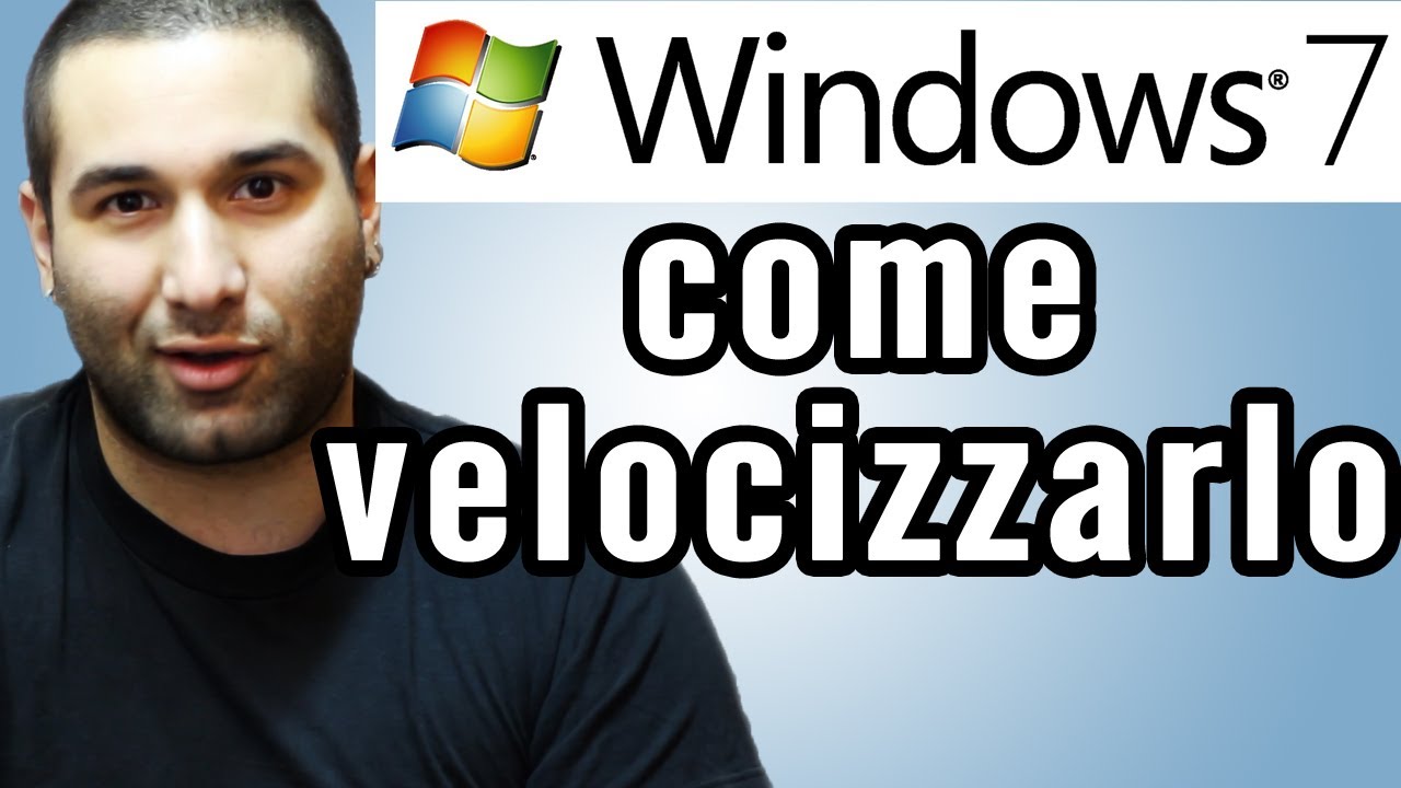 Come velocizzare Windows 7