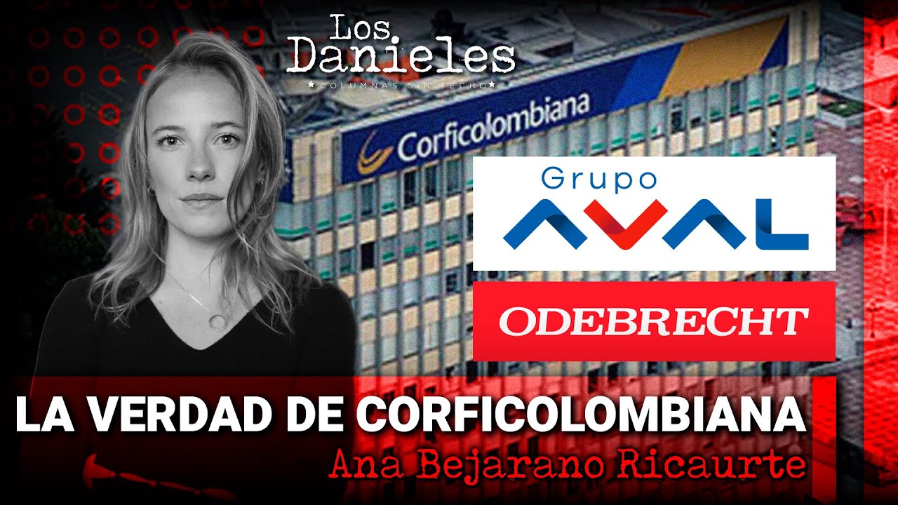 LA VERDAD DE CORFICOLOMBIANA - Columna de Ana Bejarano Ricaurte
