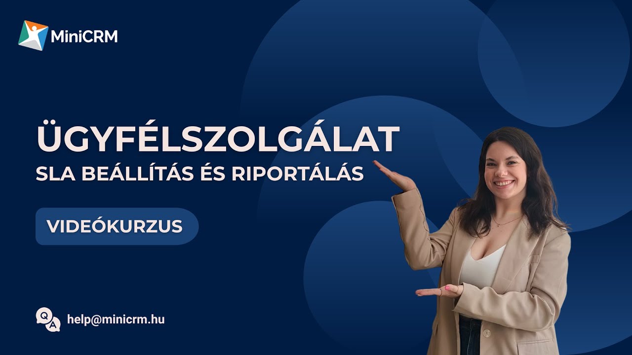 Ügyfélszolgálat - Válaszidő (SLA) beállítás és riportálás