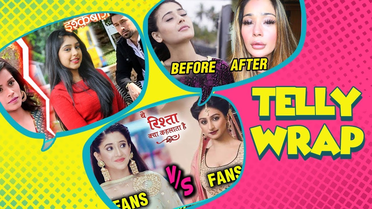 Niti Taylor In Ishqbaaz, Shivangi Fans Troll Mohena, Sara Khan Lip Job | Top 10 Latest Telly News