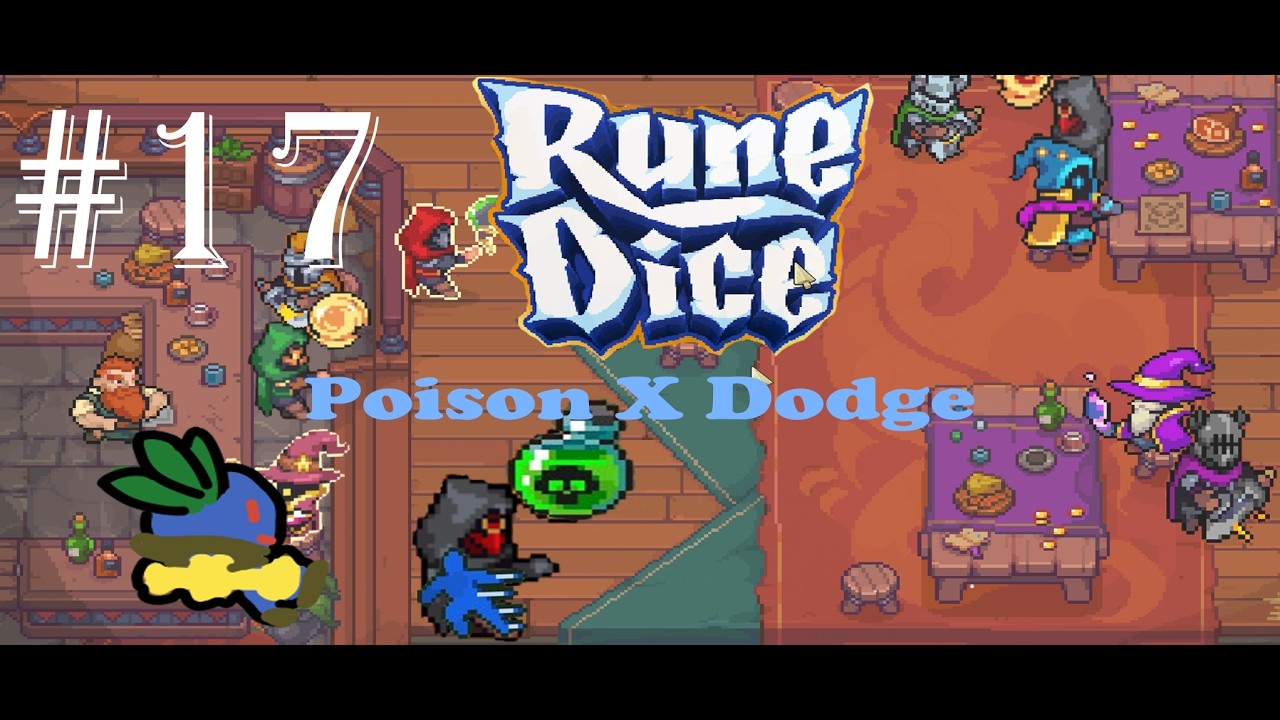 Poison is great, but I'm (dodge) is better - Rune Dice 17