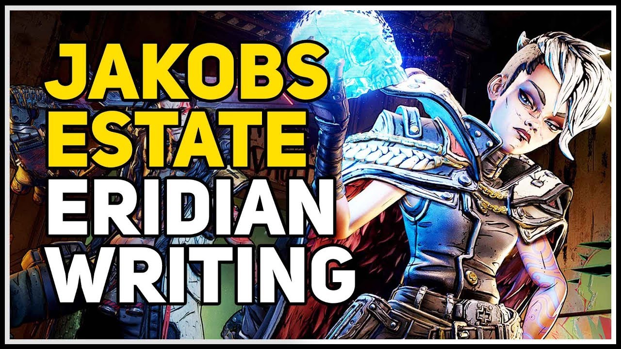 Eridian Writing location Jakobs Estate Borderlands 3