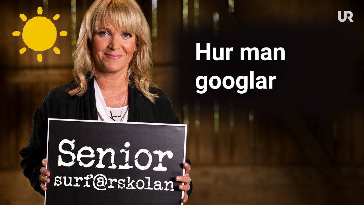 Hur man googlar | Seniorsurfarskolan | Internetkunskap