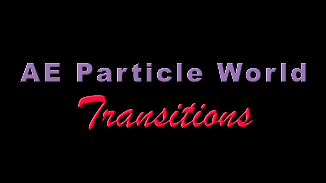 After Effects Particle Transitions