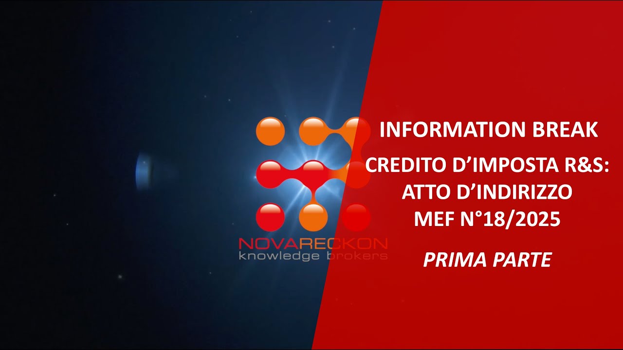INFORMATION BREAK – CREDITO D’IMPOSTA R&S: ATTO D’INDIRIZZO MEF N°18/2025 PRIMA PARTE