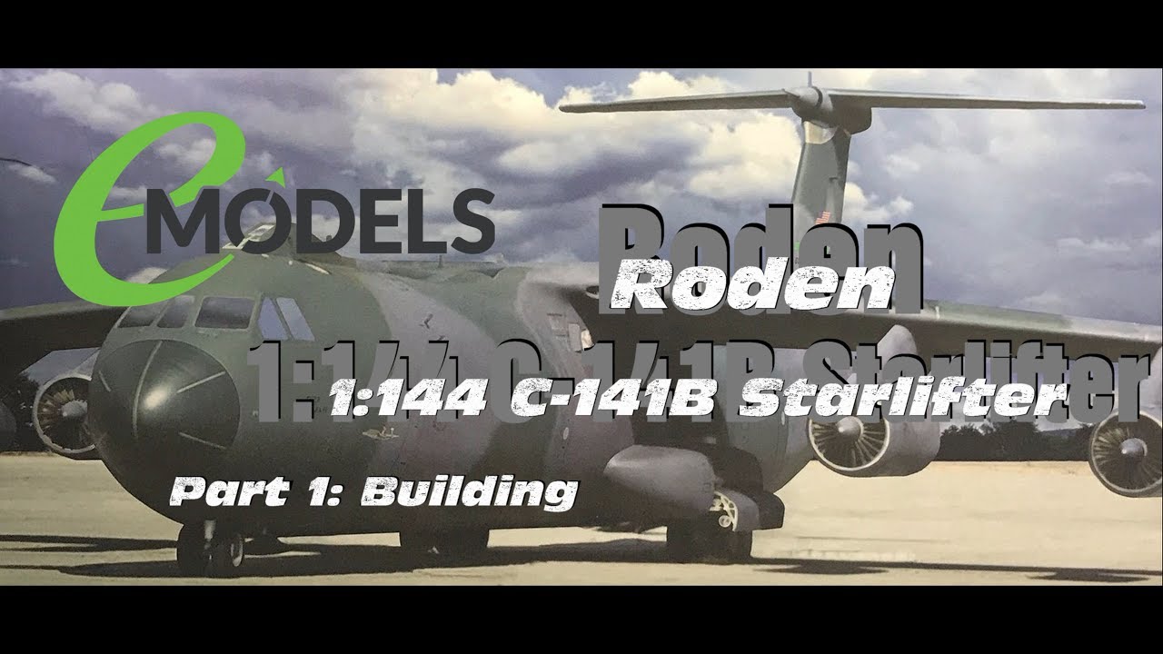 Roden 1/144 Lockheed C-141B Starlifter (# 325) Часть 1: Сборка