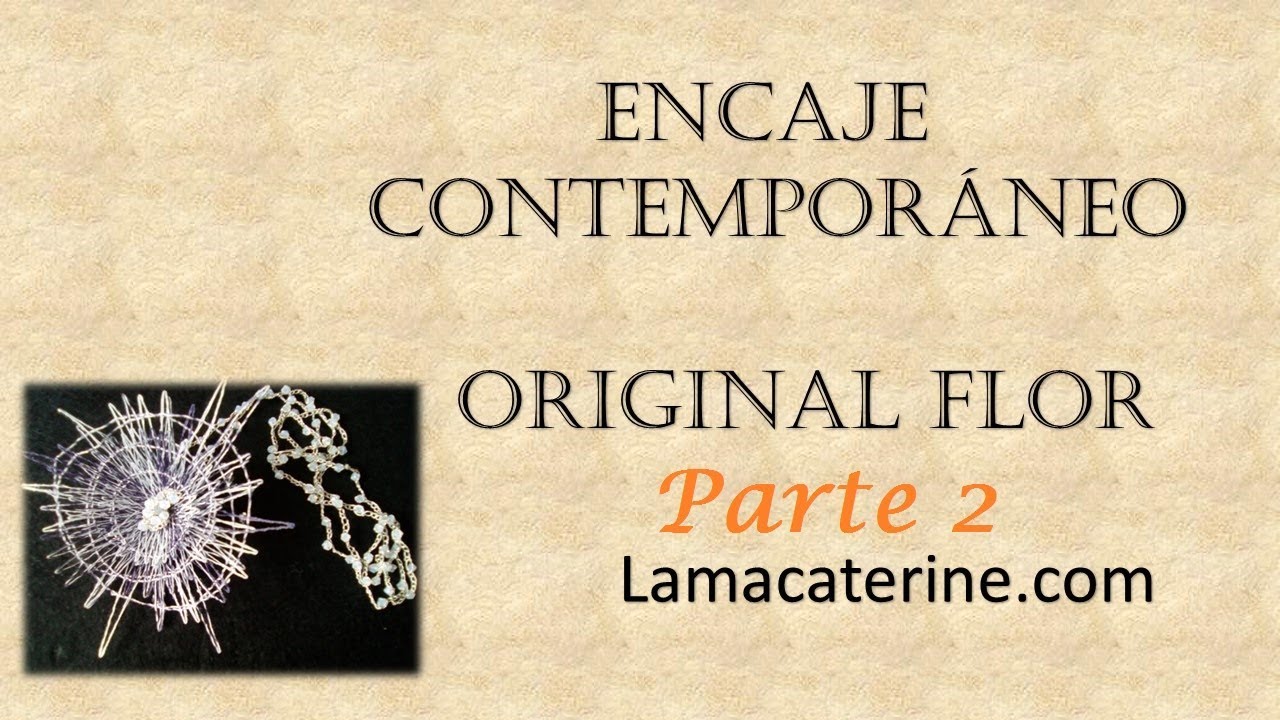 2/4 Encaje Contemporáneo: Cambio de nivel en la Flor por lamacaterine