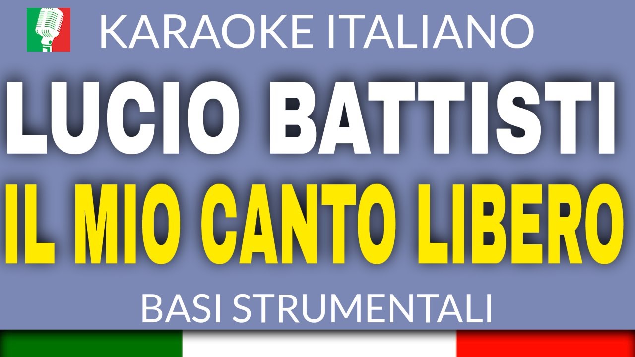 LUCIO BATTISTI - IL MIO CANTO LIBERO (KARAOKE STRUMENTALE) [base karaoke italiano]🎤