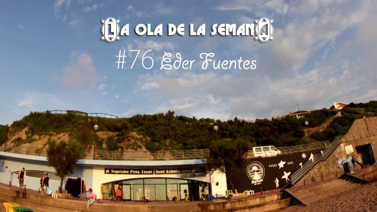 La ola de la semana #76 - Eder Fuentes