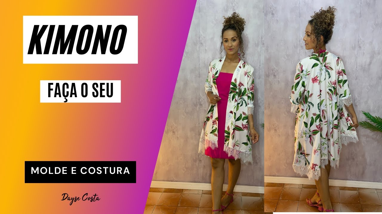 KIMONO Estiloso e Facinho!  Molde e Costura | Dayse Costa