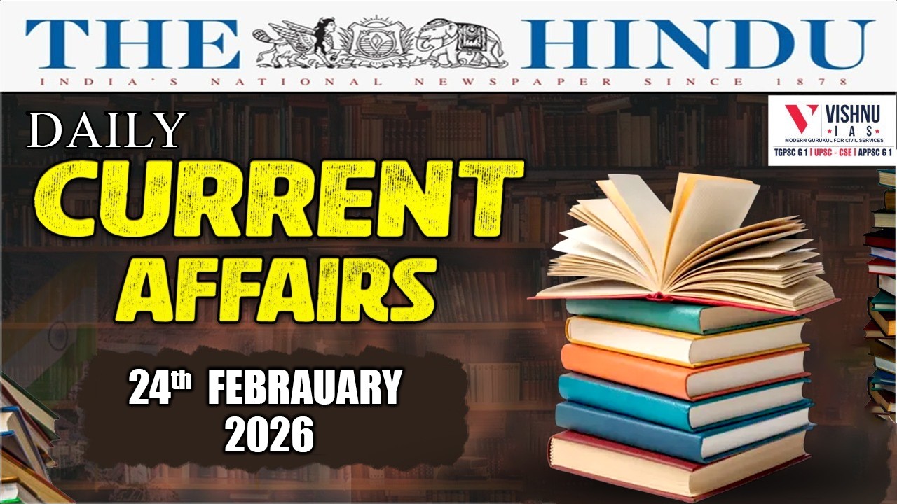 UPSC CSE : February 24th Daily Current Affairs LIVE  | Vishnu IAS Academy