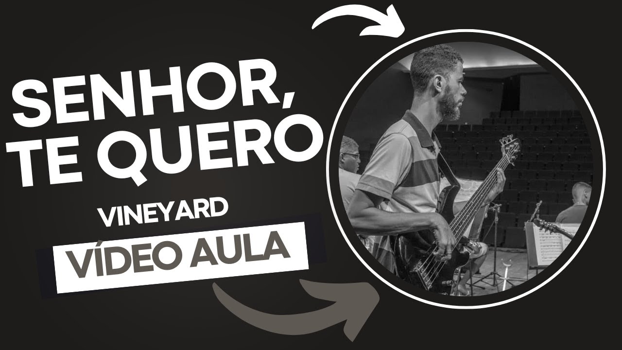 Vineyard - Senhor, Te Quero (In The Secret) - AULA DE BAIXO COMPLETA