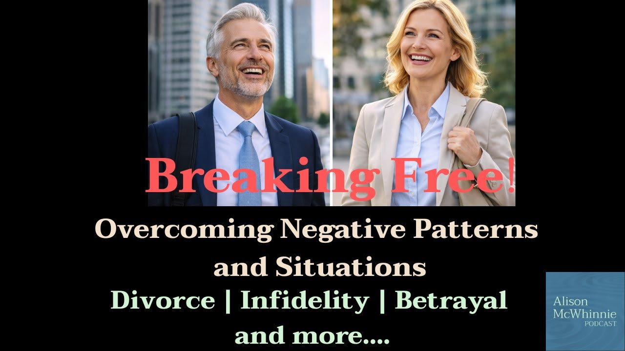 Breaking Free! Overcoming Negative Patterns and Situations