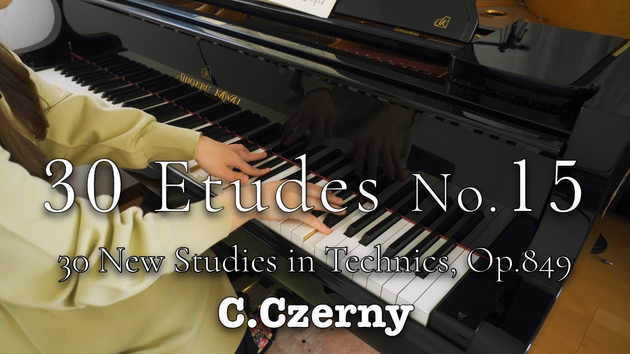 ツェルニー30番練習曲第15番  ( Czerny op.849, No.15, from 30 New Studies in Technics )