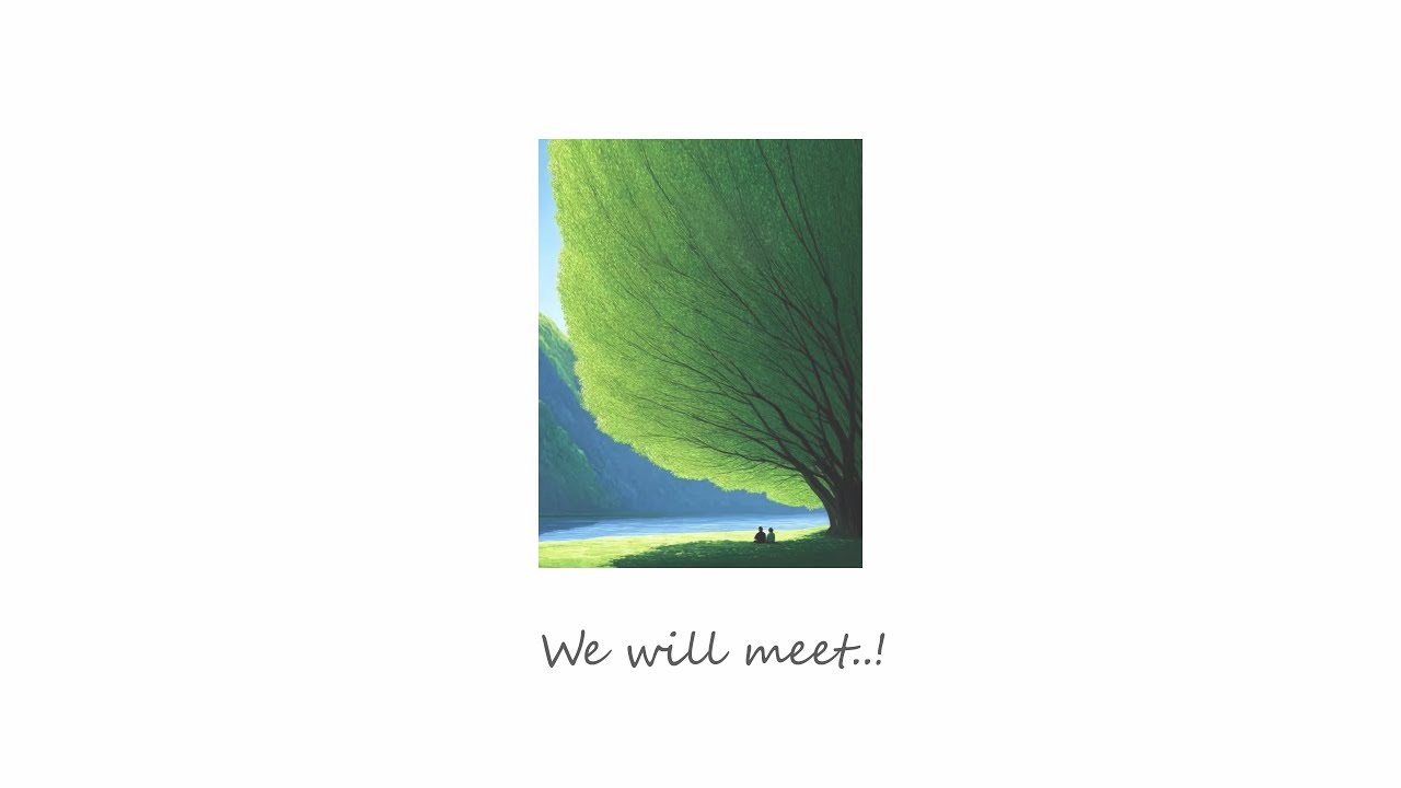 We will meet..!
