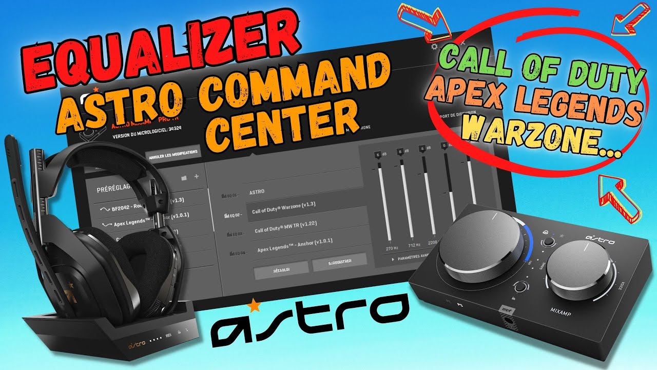Astro Command Center MIXAMP Pro Tr et A50 Astro Gaming - TUTO EQ Equalizer / Egaliseur
