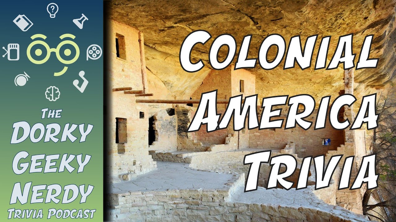 Colonial America Trivia 📖🔔🏛️ Dorky Geeky Nerdy Episode 357